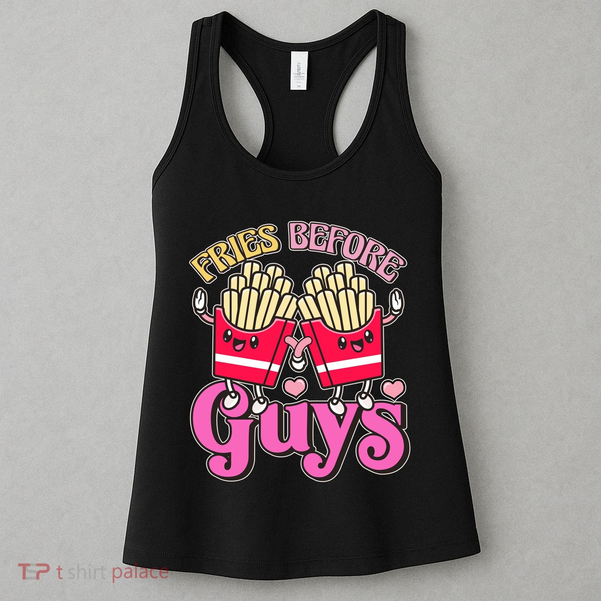 Funny Cute Valentines Day Fries Before Guys Women's Tank Top