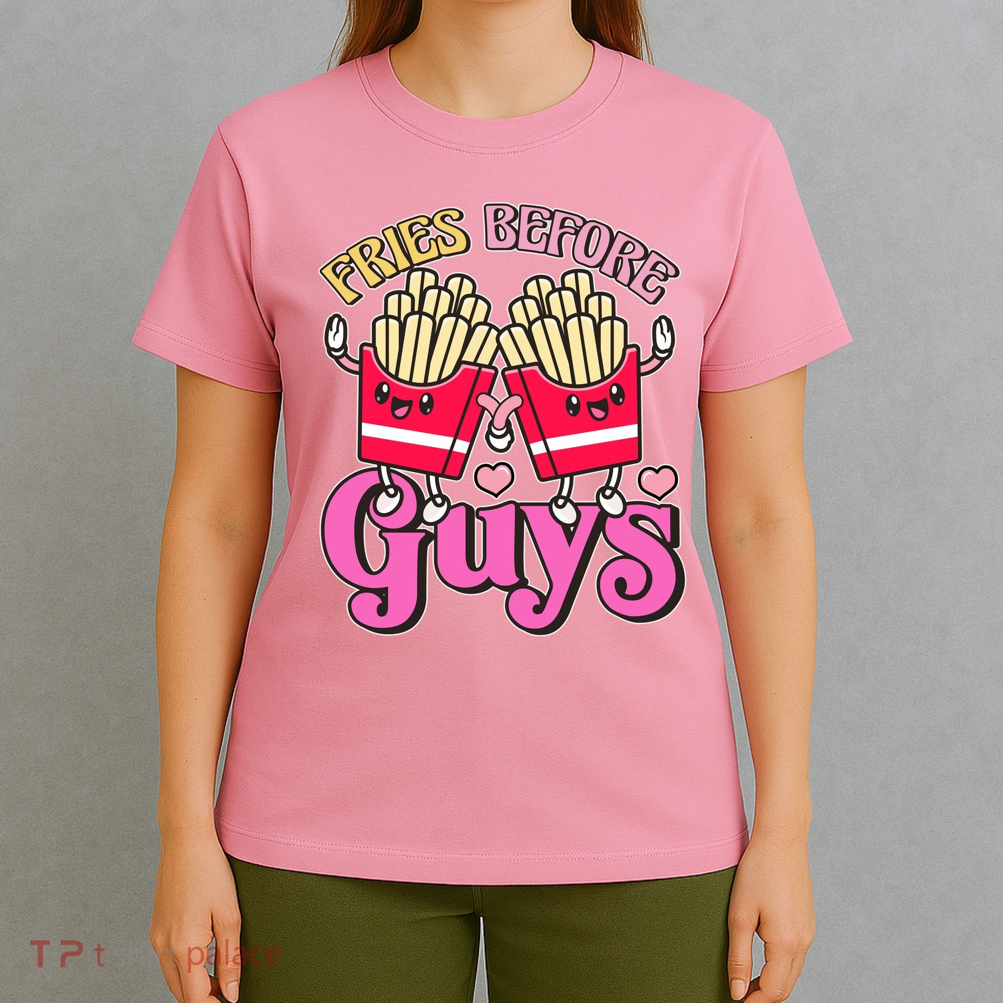 Funny Cute Valentines Day Fries Before Guys T-Shirt