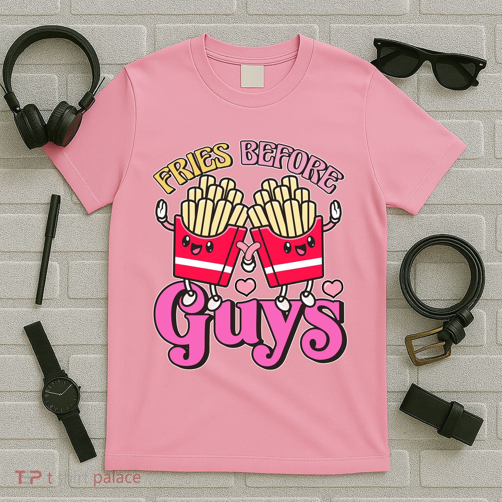 Funny Cute Valentines Day Fries Before Guys T-Shirt