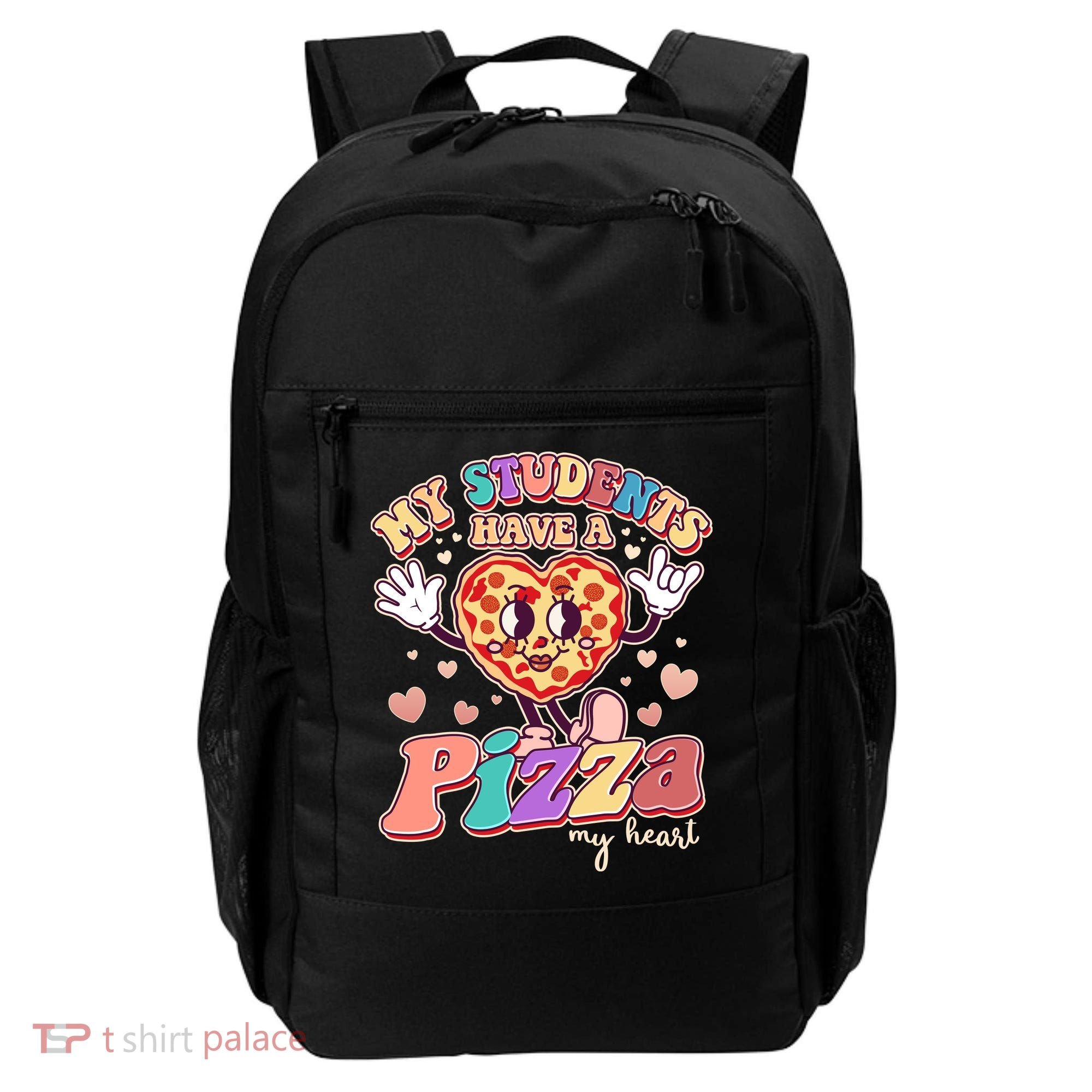 Funny Cute Valentines Day My Students Have A Pizza My Heart Backpack