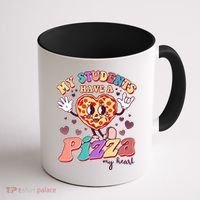 Funny Cute Valentines Day My Students Have A Pizza My Heart Coffee Mug thumb 1