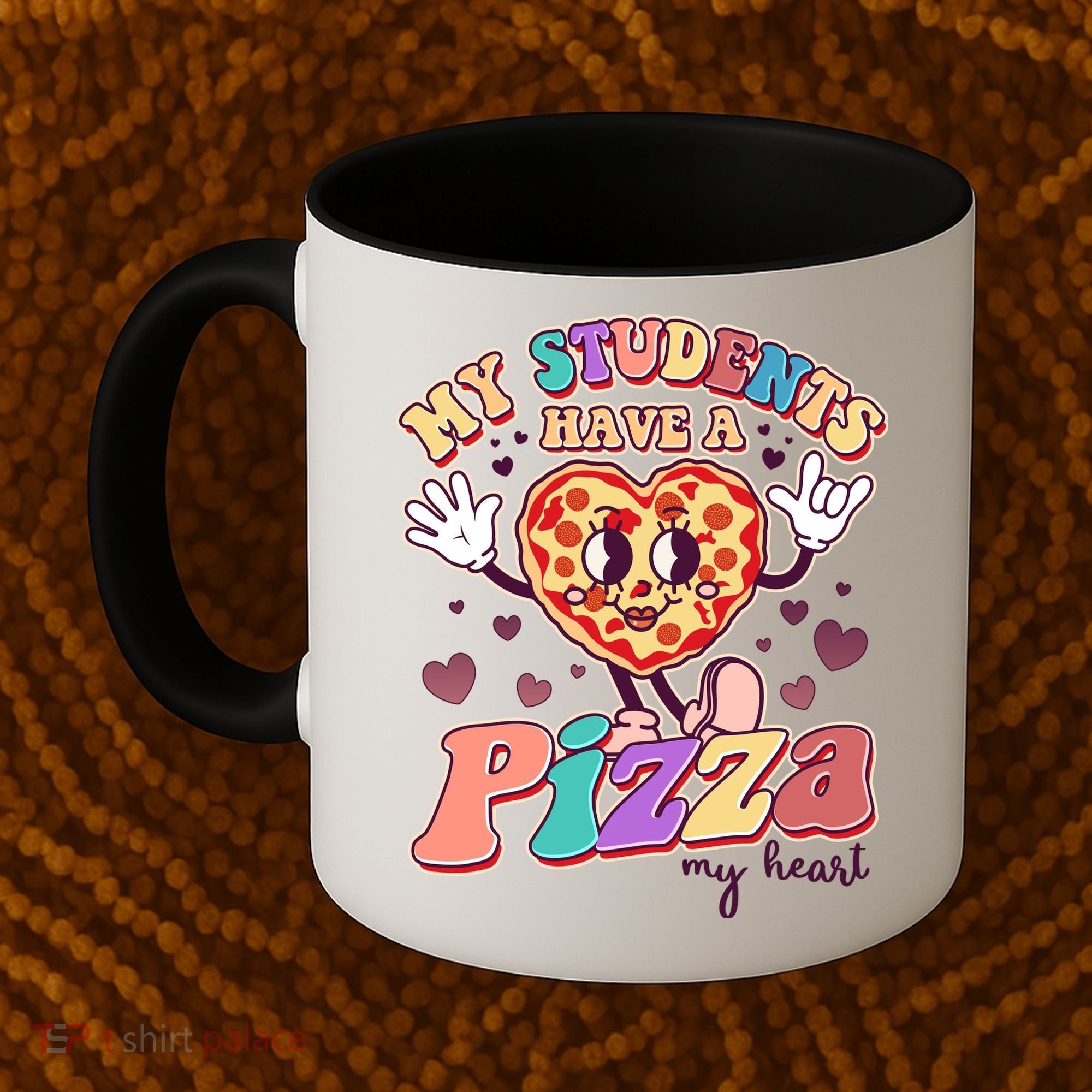 Funny Cute Valentines Day My Students Have A Pizza My Heart Coffee Mug
