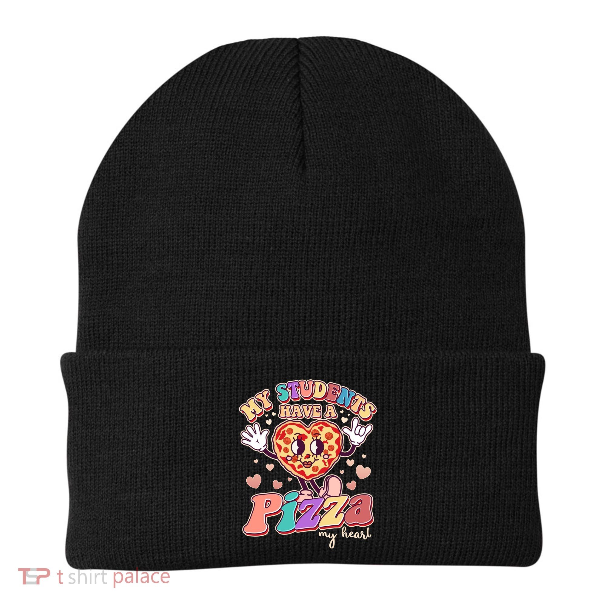 Funny Cute Valentines Day My Students Have A Pizza My Heart Beanie