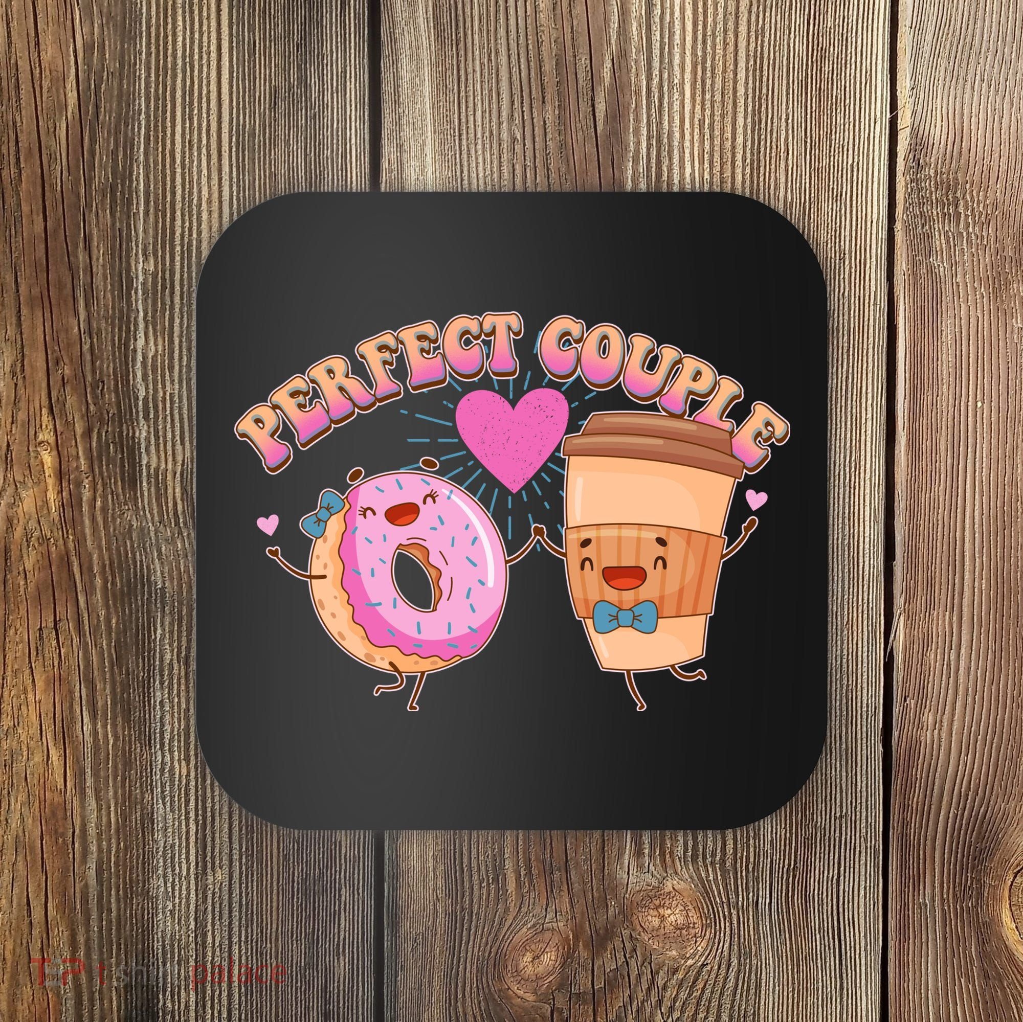 Funny Cute Valentines Day Perfect Couple Donut And Coffee Coaster