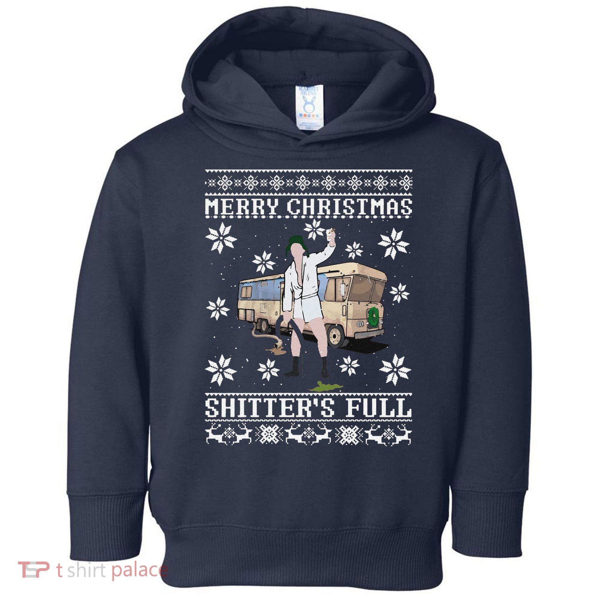 Funny Christmas Vacation Merry Christmas Shitters Full Christmas Ugly Toddler Hoodie