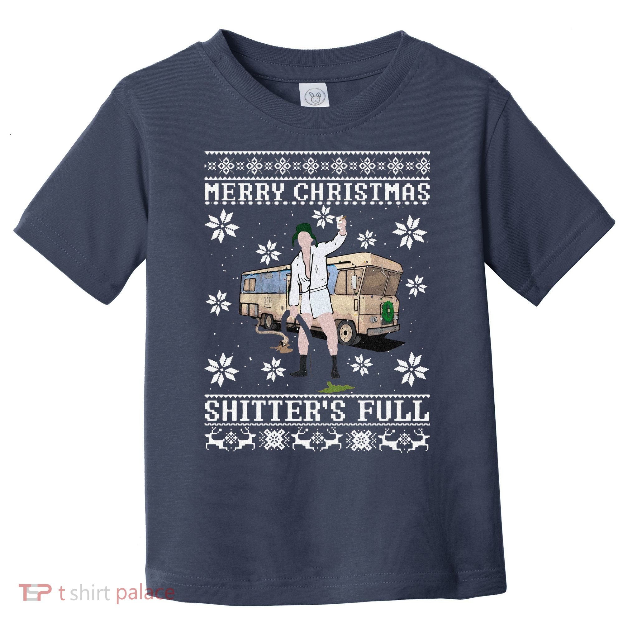 Funny Christmas Vacation Merry Christmas Shitters Full Christmas Ugly Toddler T-Shirt