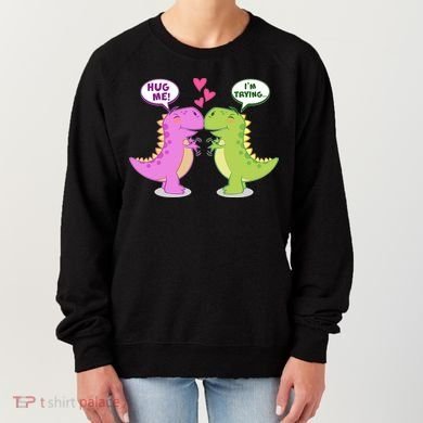 Funny Cute Valentines Day T Rex Dinosaurs Hug Women's Sweatshirt