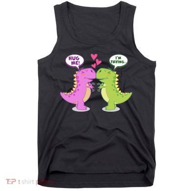 Funny Cute Valentines Day T Rex Dinosaurs Hug Tank Top