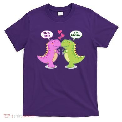 Funny Cute Valentines Day T Rex Dinosaurs Hug T-Shirt