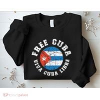 Free Cuba Viva Cuba Libre ProFreedom Movement Gift Sweatshirt thumb 2