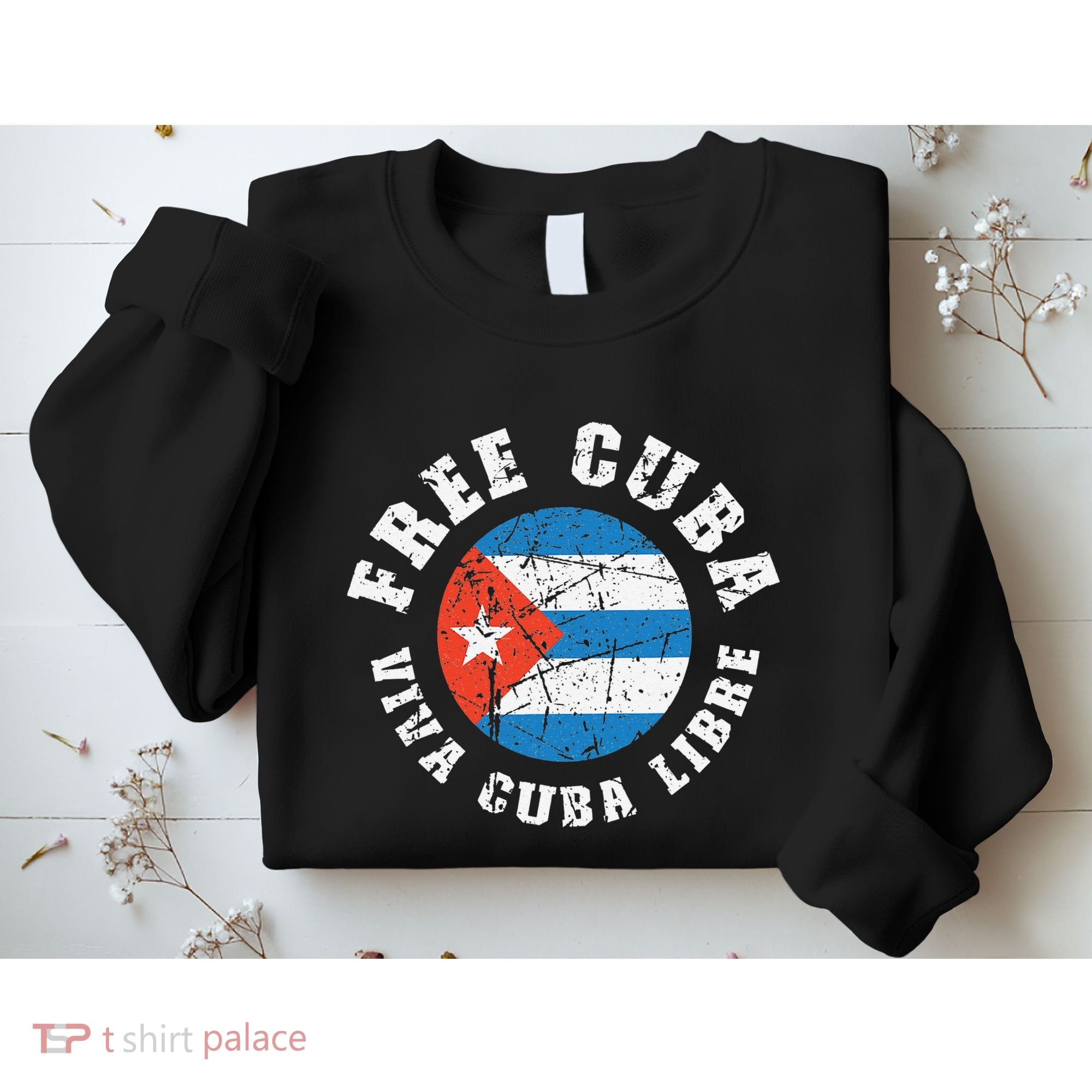 Free Cuba Viva Cuba Libre ProFreedom Movement Gift Sweatshirt