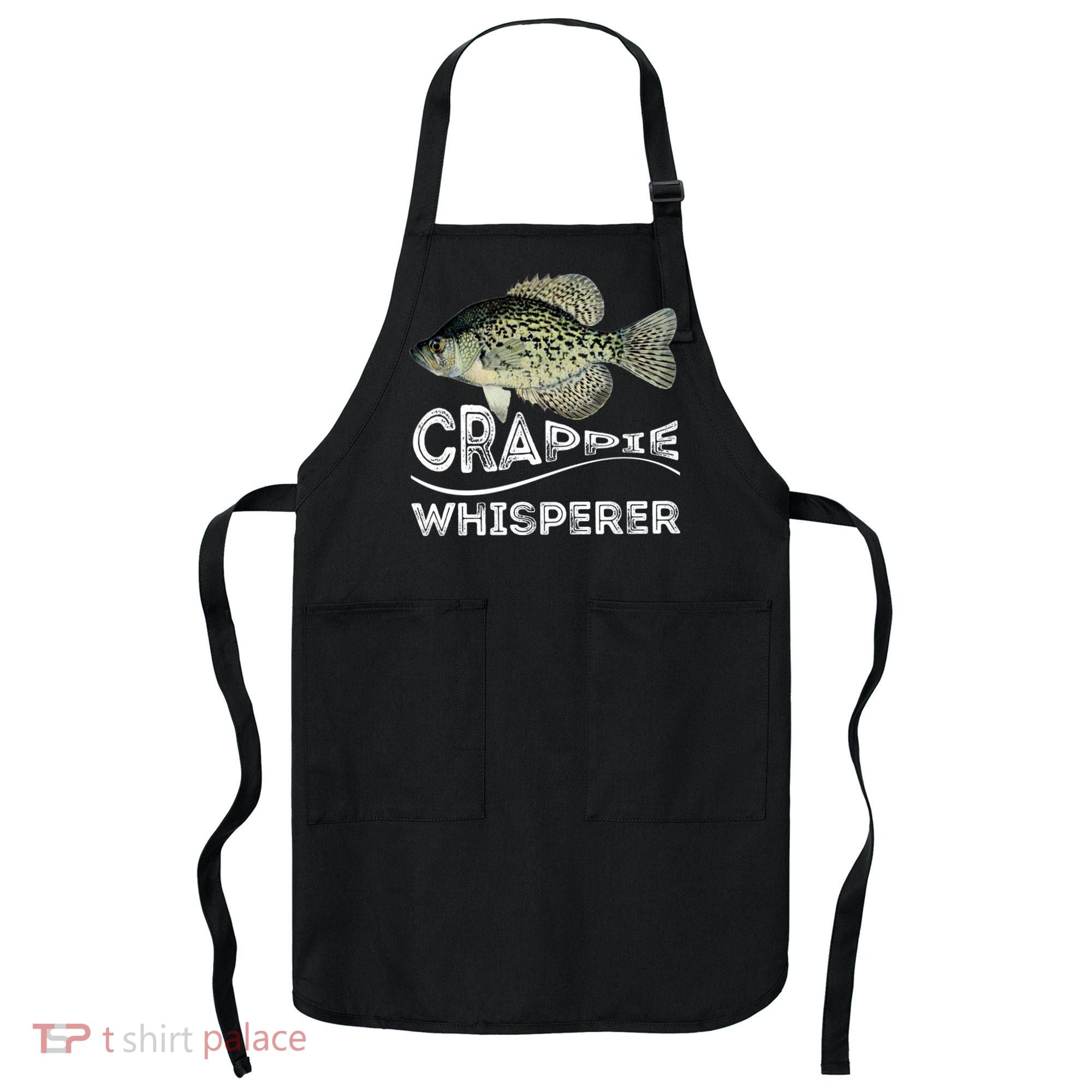 Funny Crappie Whisperer Fishing Black Crappie Lake Fish Gift Apron