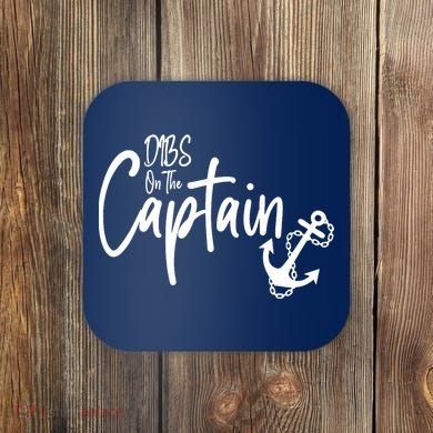 Funny Captain Wife Dibs on the Captain Coaster