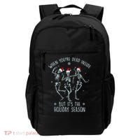 Funny Christmasween When You're Dead Inside But It's The Holiday Season Skeletons Backpack thumb 0