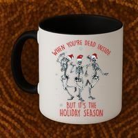 Funny Christmasween When You're Dead Inside But It's The Holiday Season Skeletons Coffee Mug thumb 2