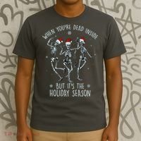 Funny Christmasween When You're Dead Inside But It's The Holiday Season Skeletons T-Shirt thumb 3