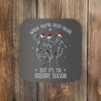Funny Christmasween When You're Dead Inside But It's The Holiday Season Skeletons Coaster thumb 0