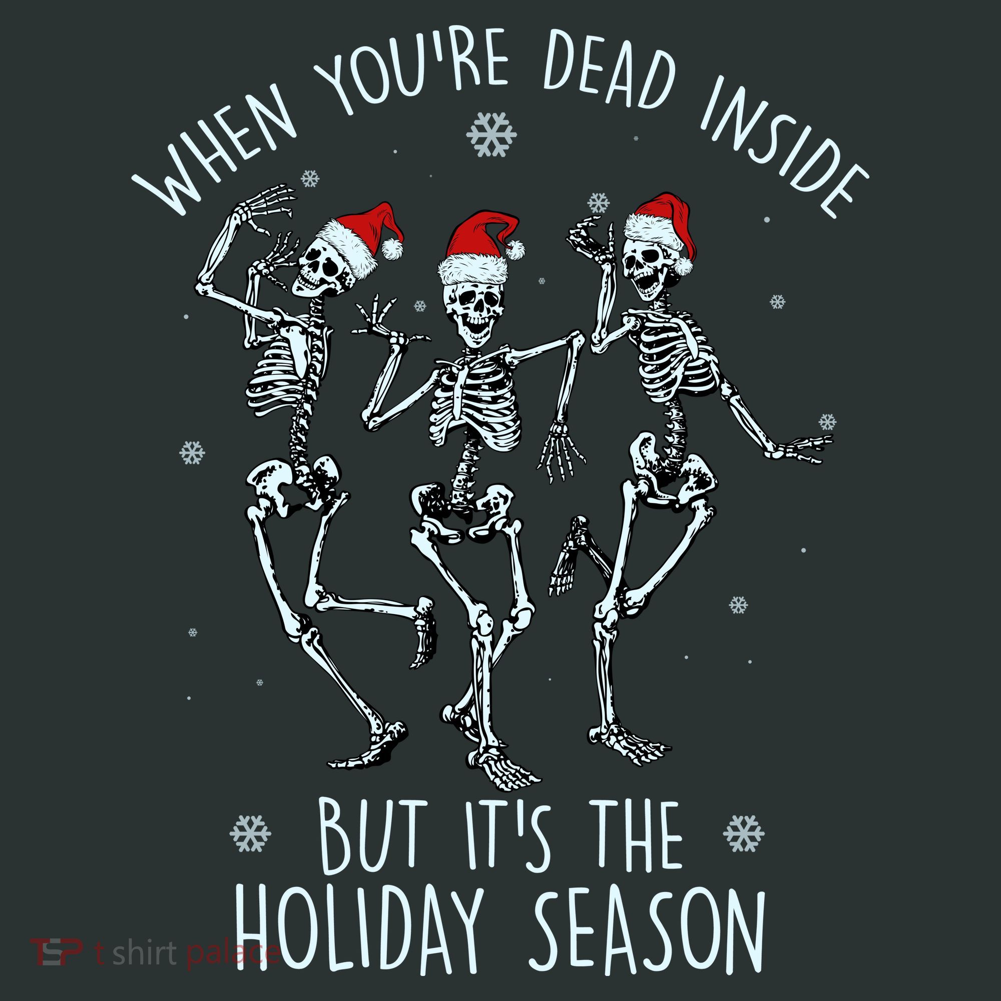 Funny Christmasween When You're Dead Inside But It's The Holiday Season Skeletons Pajama Set