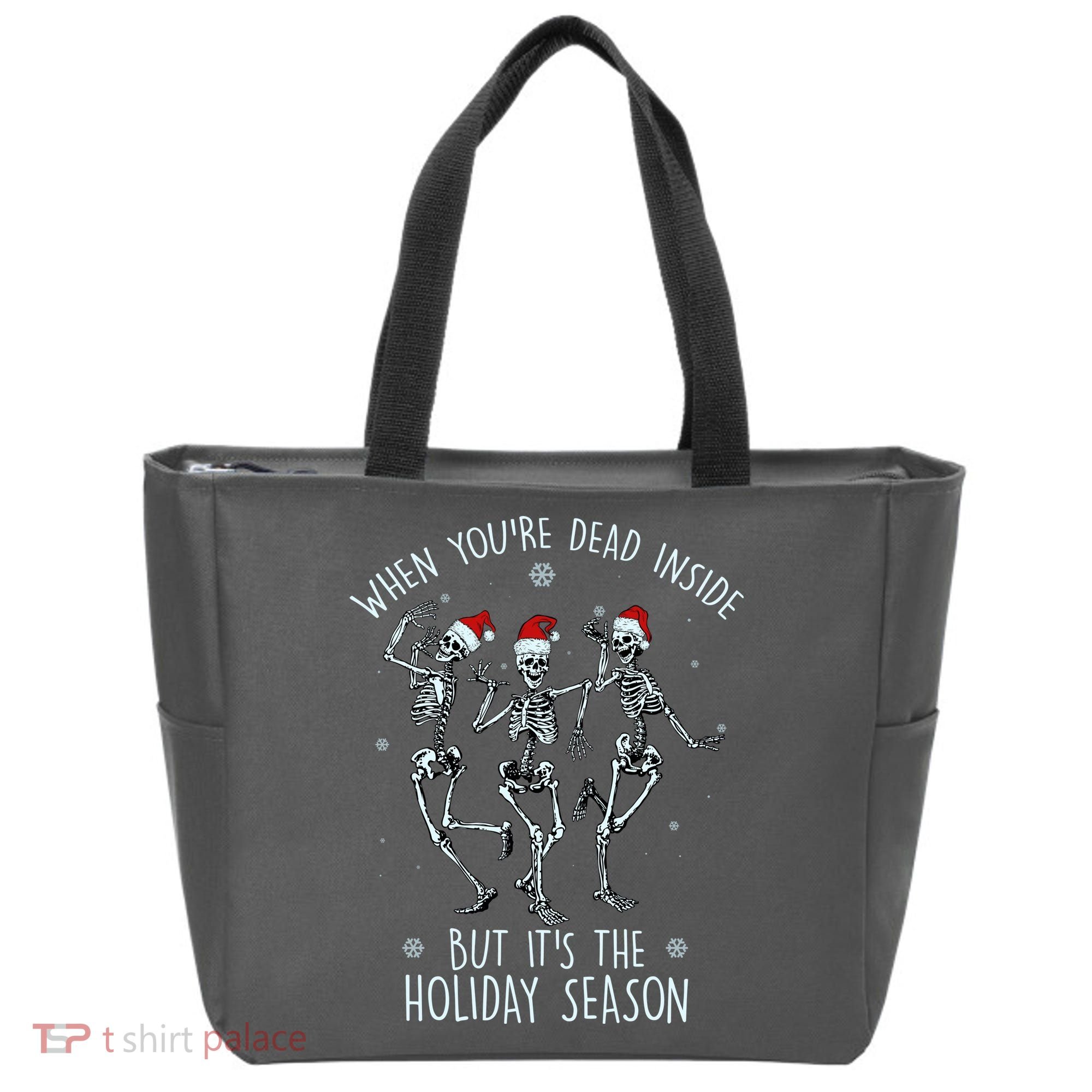 Funny Christmasween When You're Dead Inside But It's The Holiday Season Skeletons Tote Bag