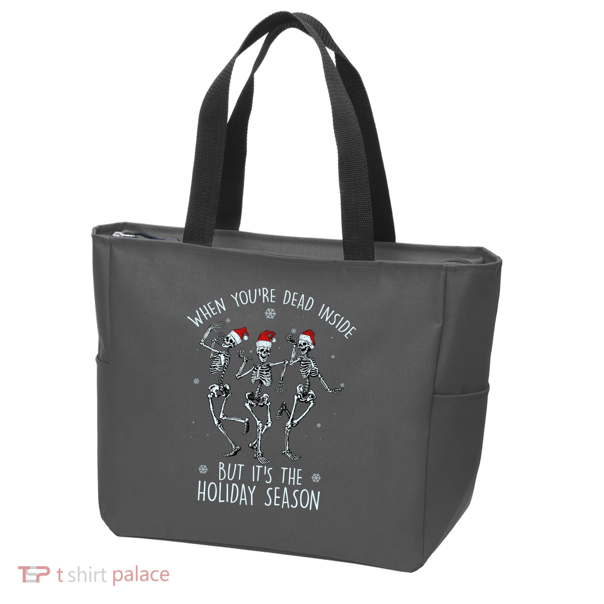 Funny Christmasween When You're Dead Inside But It's The Holiday Season Skeletons Tote Bag
