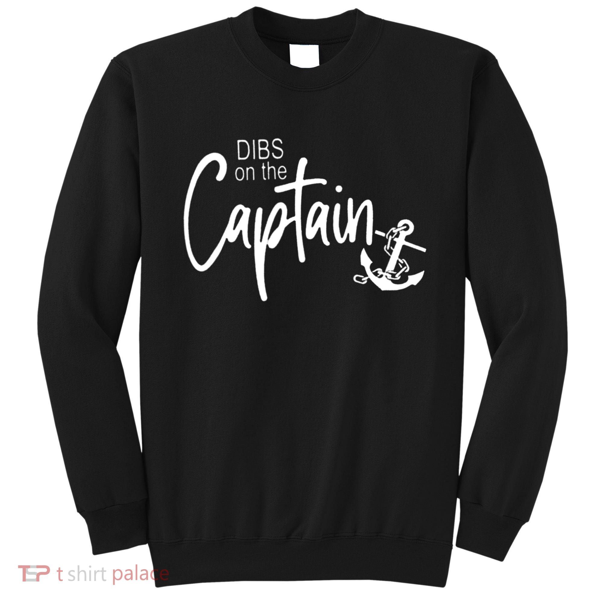 Funny Captain Wife Dibs On The Captain Tank Top Sweatshirt