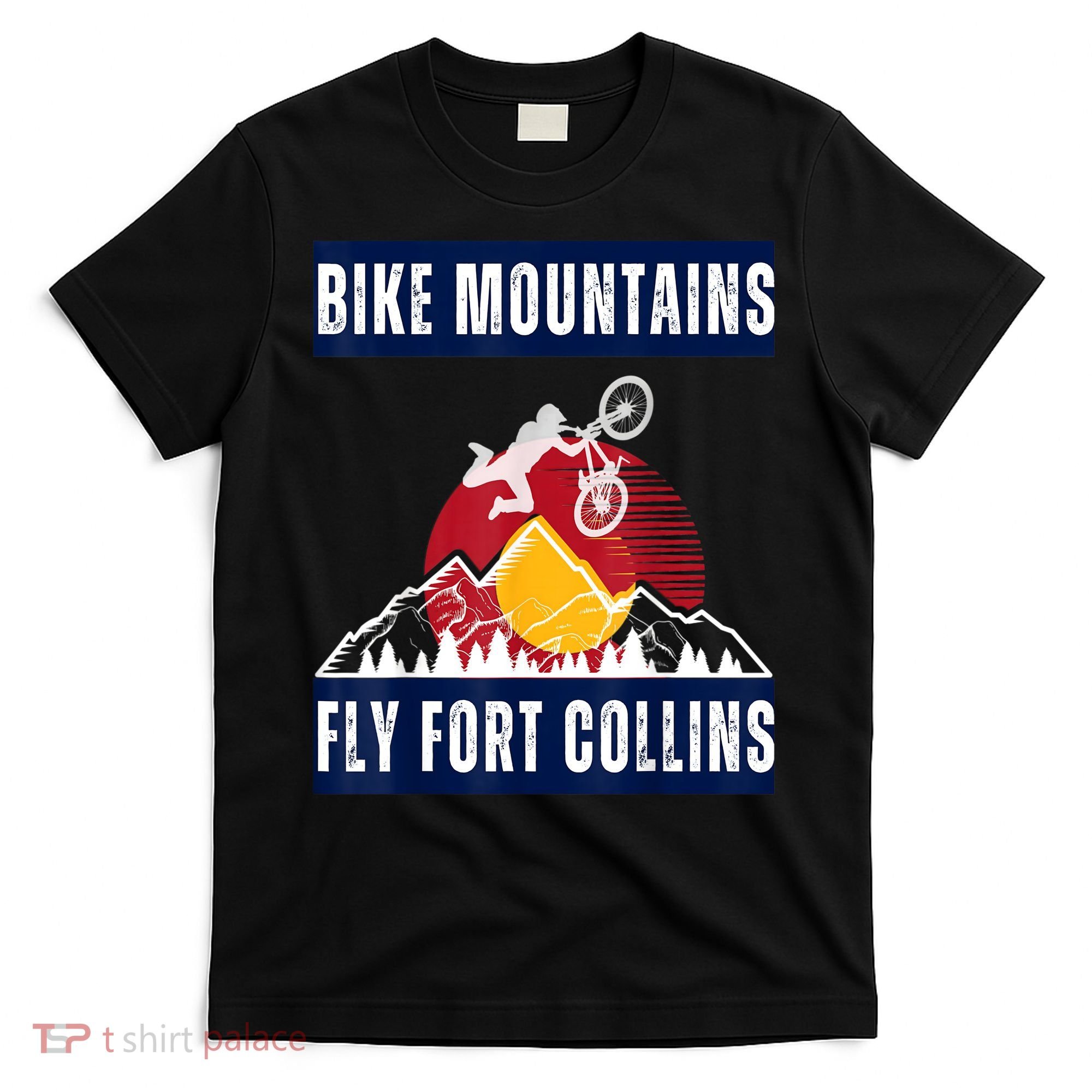 Fort Collins: Where Bikers And Mountain Meet T-Shirt