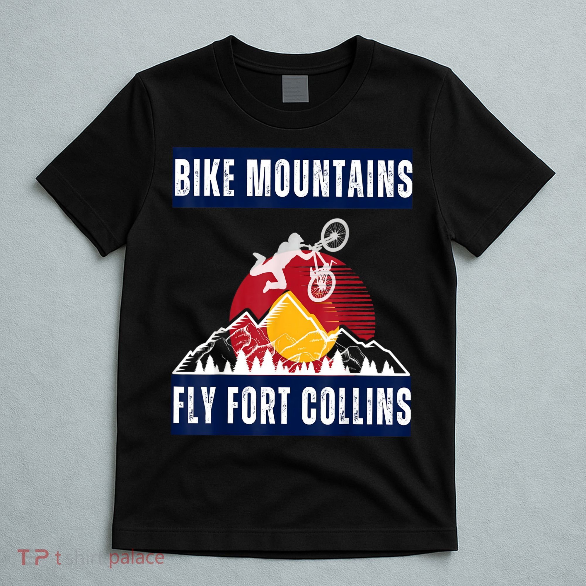 Fort Collins: Where Bikers And Mountain Meet T-Shirt