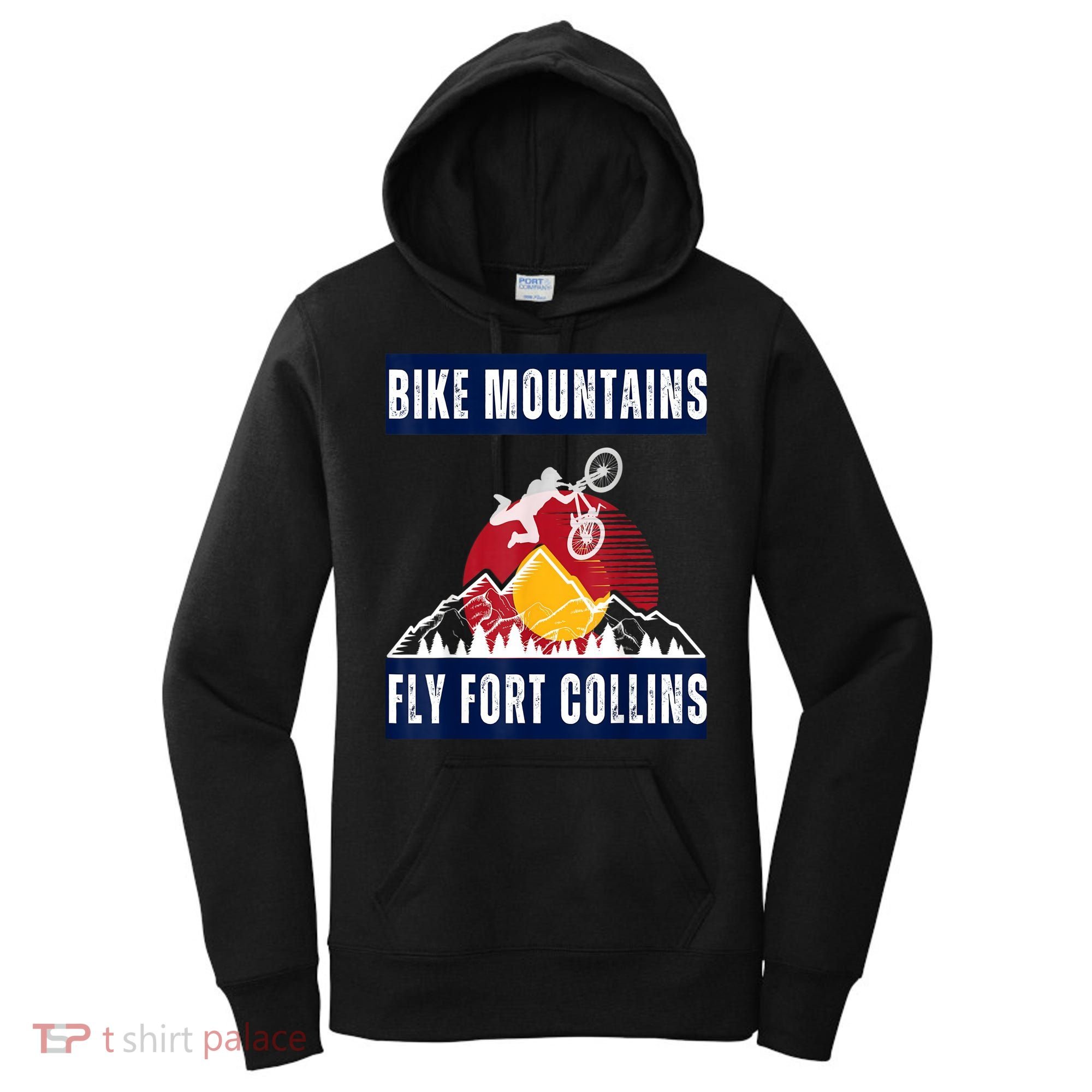 Fort Collins: Where Bikers And Mountain Meet Women's Hoodie
