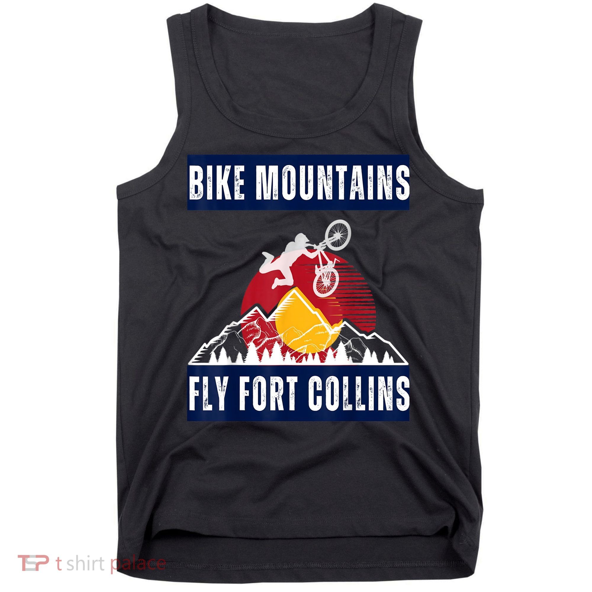 Fort Collins: Where Bikers And Mountain Meet Tank Top