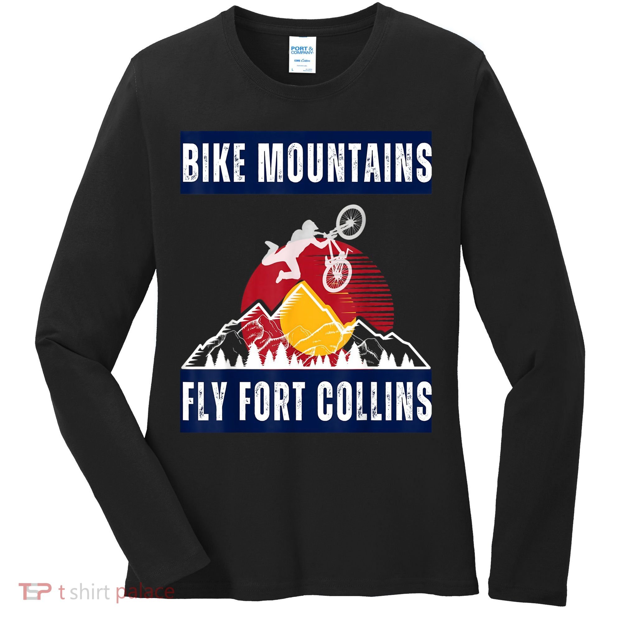 Fort Collins: Where Bikers And Mountain Meet Women's Long Sleeve Shirt