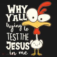 Funny Chicken Why Y'all Trying To Test The Jesus In Me Tote Bag thumb 4