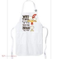 Funny Chicken Why Y'all Trying To Test The Jesus In Me Apron thumb 0