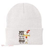 Funny Chicken Why Y'all Trying To Test The Jesus In Me Beanie thumb 0