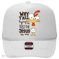 Funny Chicken Why Y'all Trying To Test The Jesus In Me Hat thumb 0
