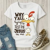 Funny Chicken Why Y'all Trying To Test The Jesus In Me Women's T-Shirt thumb 3