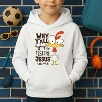 Funny Chicken Why Y'all Trying To Test The Jesus In Me Kids Hoodie thumb 2