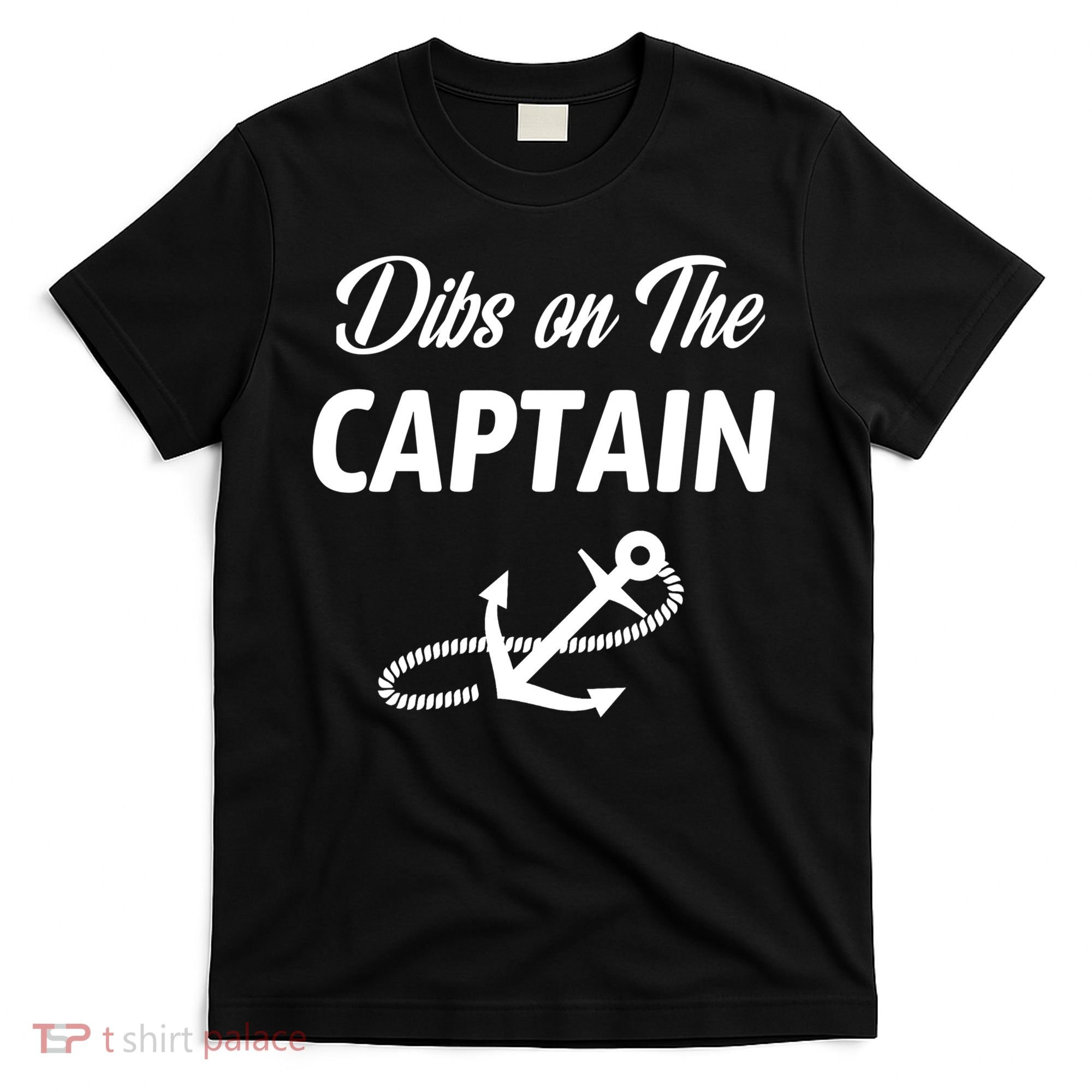 Funny Captain Wife Dibs On The Captain T-Shirt