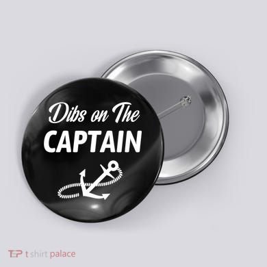 Funny Captain Wife Dibs On The Captain Button
