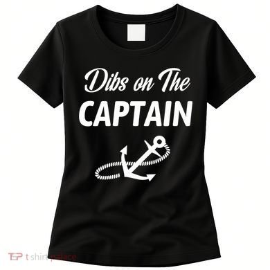 Funny Captain Wife Dibs On The Captain Women's T-Shirt
