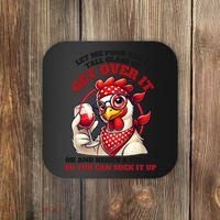 Funny Chicken Western Let Me Pour You A Glass Of Get Over It Coaster thumb 0
