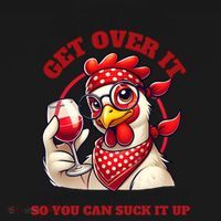 Funny Chicken Western Let Me Pour You A Glass Of Get Over It Coaster thumb 2