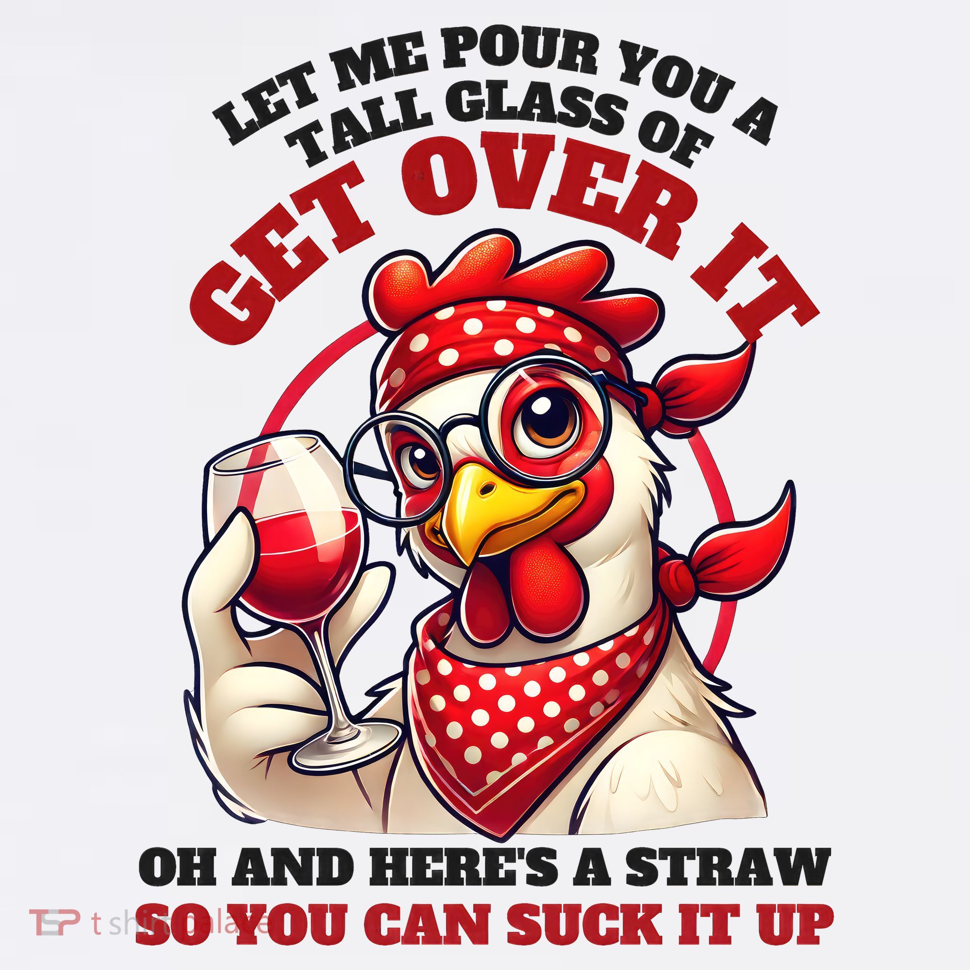 Funny Chicken Western Let Me Pour You A Glass Of Get Over It Sweatshirt