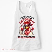 Funny Chicken Western Let Me Pour You A Glass Of Get Over It Women's Tank Top thumb 0