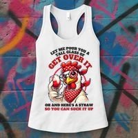 Funny Chicken Western Let Me Pour You A Glass Of Get Over It Women's Tank Top thumb 3