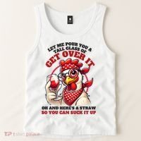Funny Chicken Western Let Me Pour You A Glass Of Get Over It Tank Top thumb 2