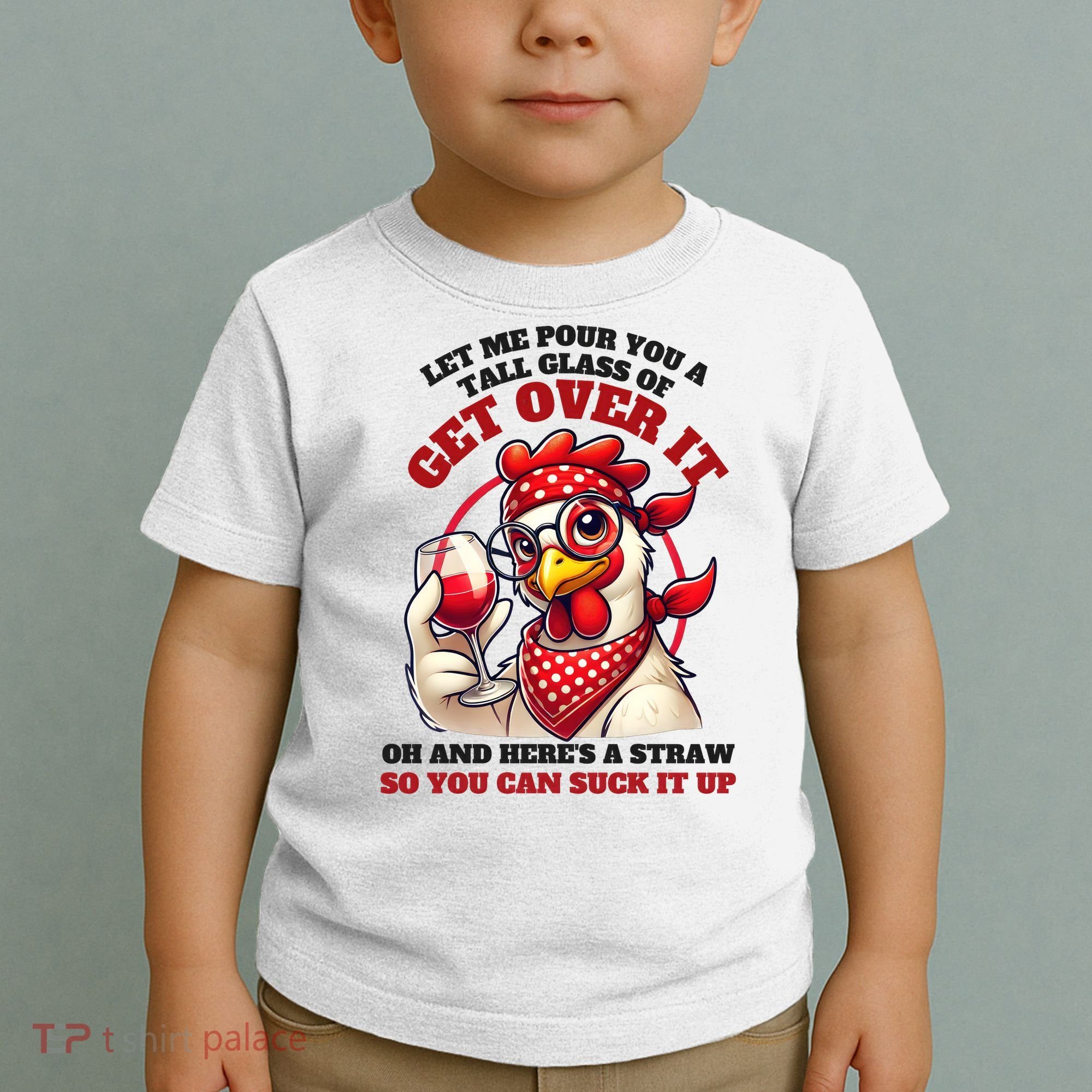 Funny Chicken Western Let Me Pour You A Glass Of Get Over It Toddler T-Shirt