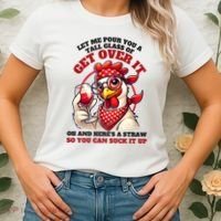 Funny Chicken Western Let Me Pour You A Glass Of Get Over It Women's T-Shirt thumb 2