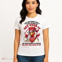 Funny Chicken Western Let Me Pour You A Glass Of Get Over It Women's T-Shirt thumb 4