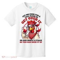 Funny Chicken Western Let Me Pour You A Glass Of Get Over It Kids T-Shirt thumb 0