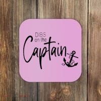 Funny Captain Wife Dibs On The Captain Coaster thumb 0
